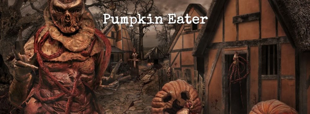 268850716_07-PumpkinEater.thumb.JPG.41f61db01e744da54ff324d0e32fbe5c.JPG