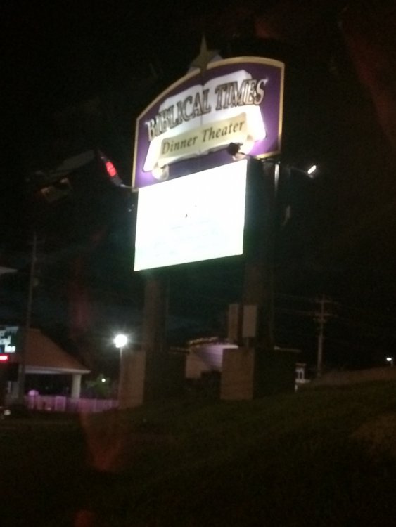 815644246_BiblicalTimesDinnerTheaterSign.thumb.JPG.cadc8358a504d15d7583f992eef78f2f.JPG